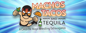 Machos, Tacos & Tequila